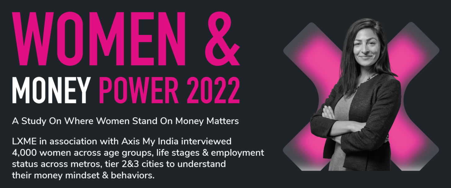 33% Women in India Do Not Invest Their Money: LXME Women & Money Power 2022 Report