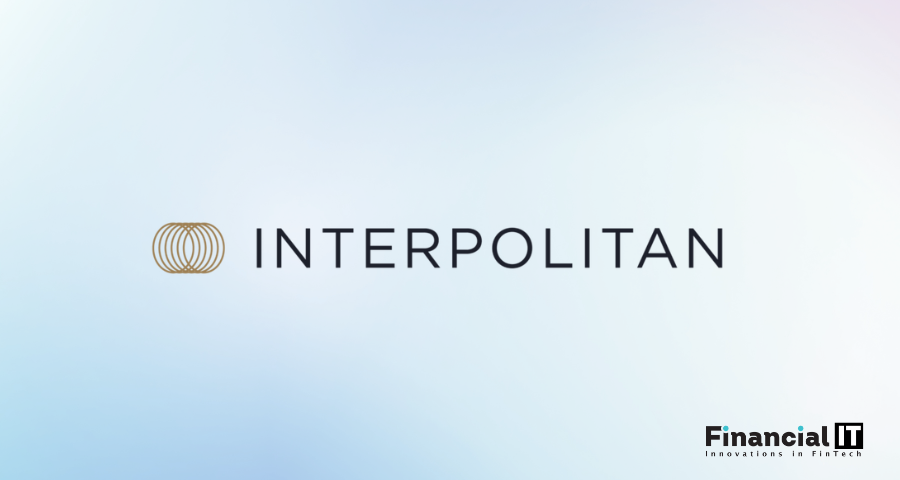 Interpolitan Money Secures DFSA Category 3C And 4C Licences, Expanding Its Service Offering In UAE As Part Of Global Growth