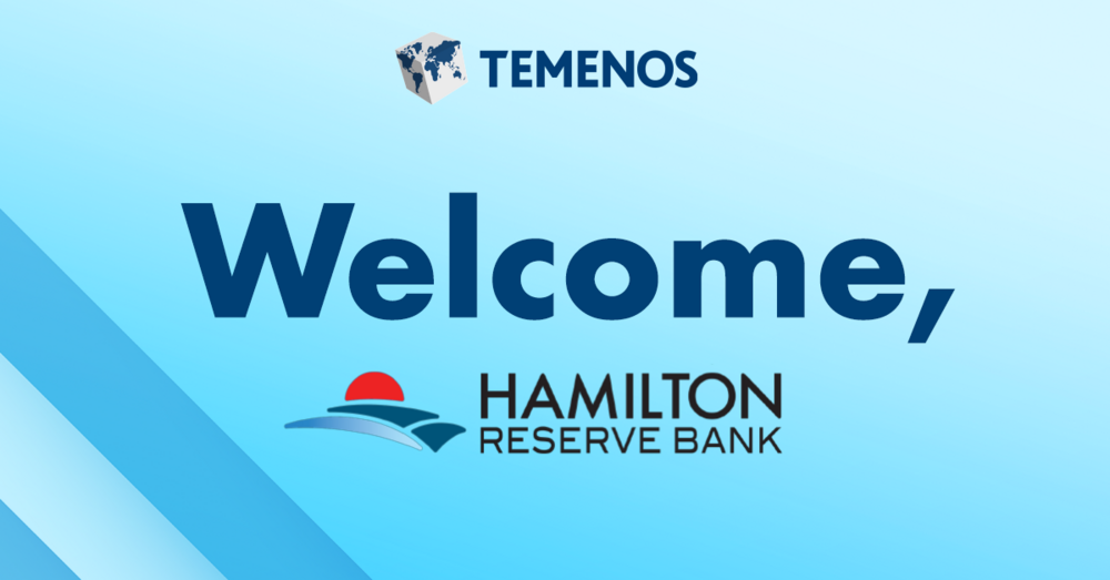 Hamilton Reserve Bank Completes Temenos End-to-End Digital Transformation