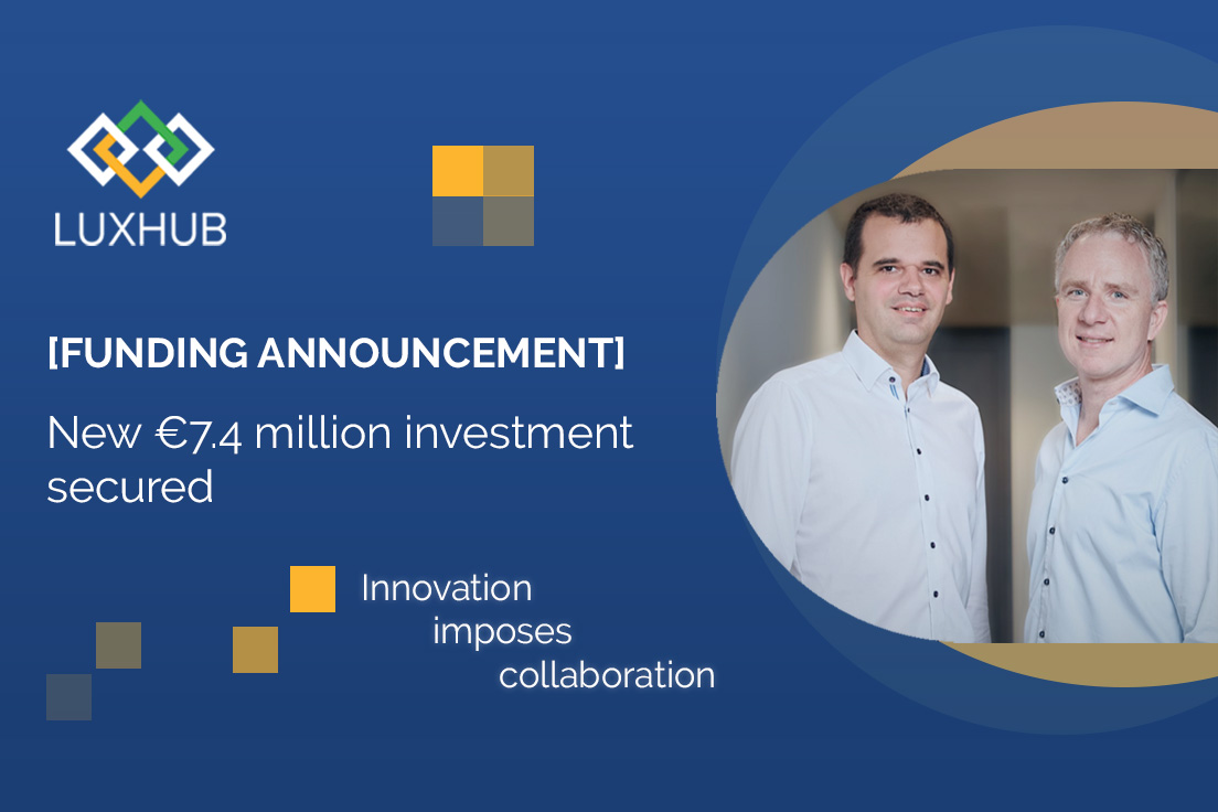 LUXHUB, a Leading European Open Banking Innovator, Secures Additional €7.4M