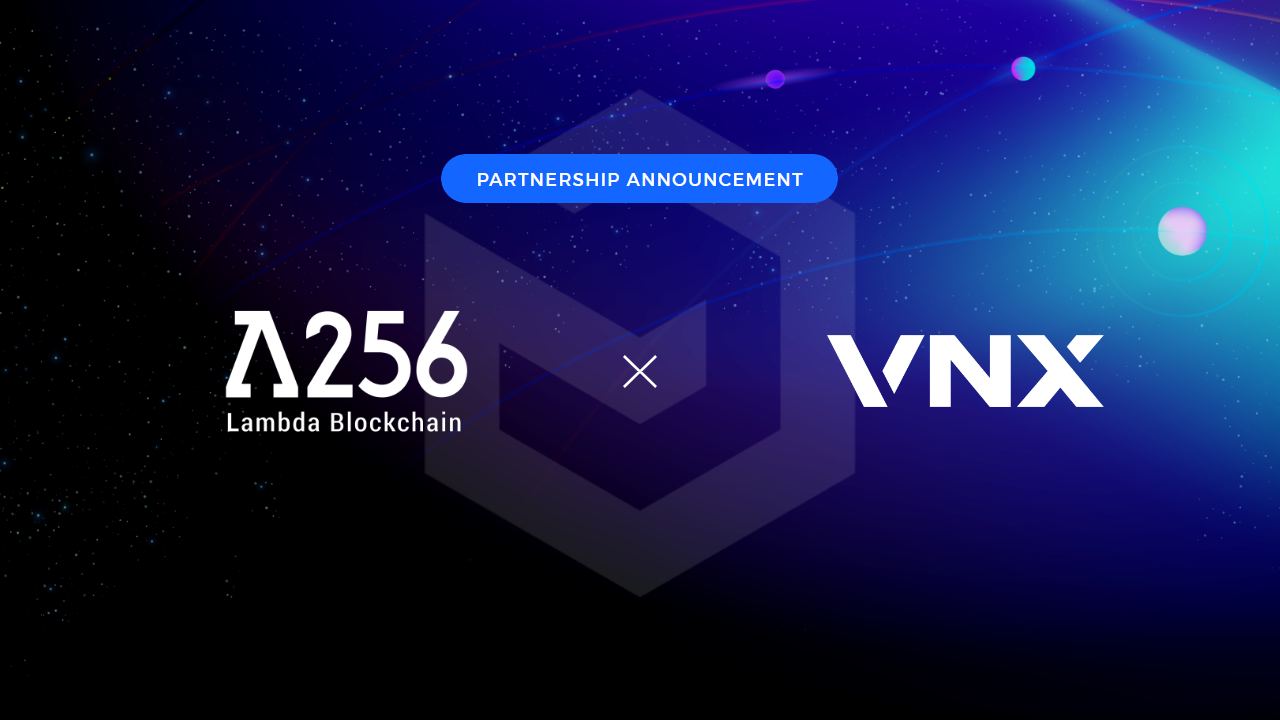 VNX and Lambda256 Join Forces to Develop Global Security Token Offering (STO) Business