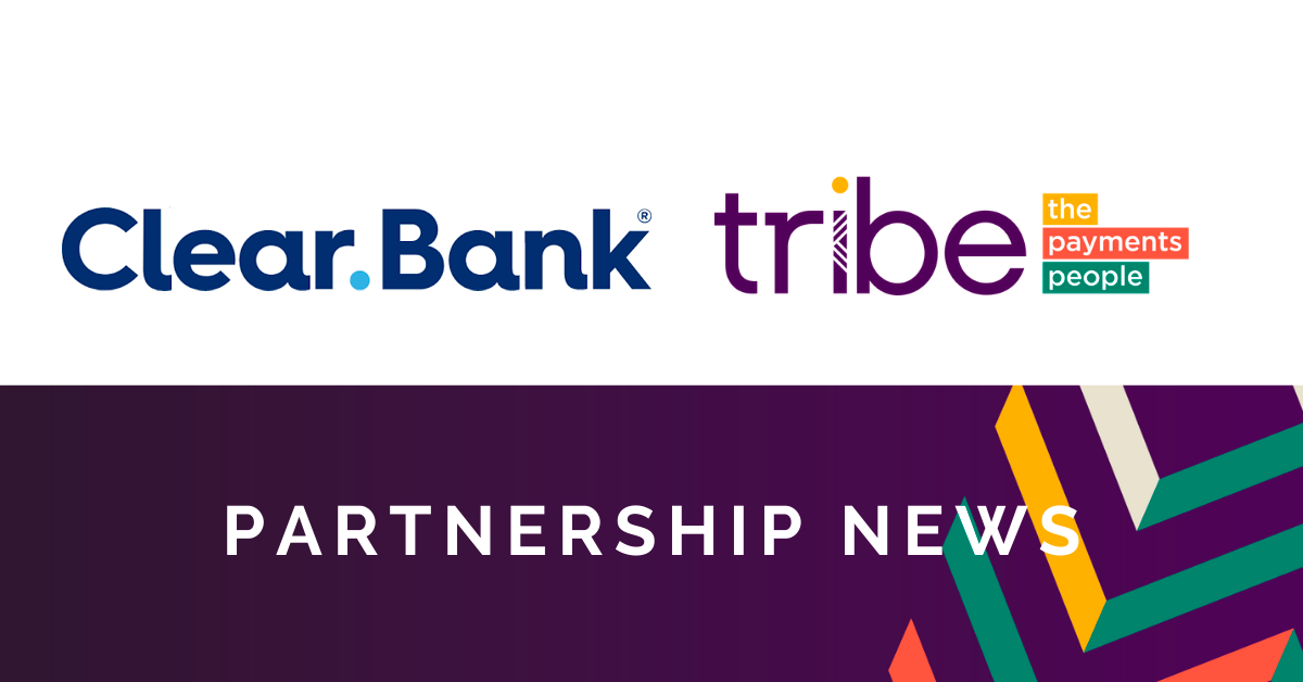 Tribe Payments Partners with ClearBank to Boost Banking Access for Fintechs