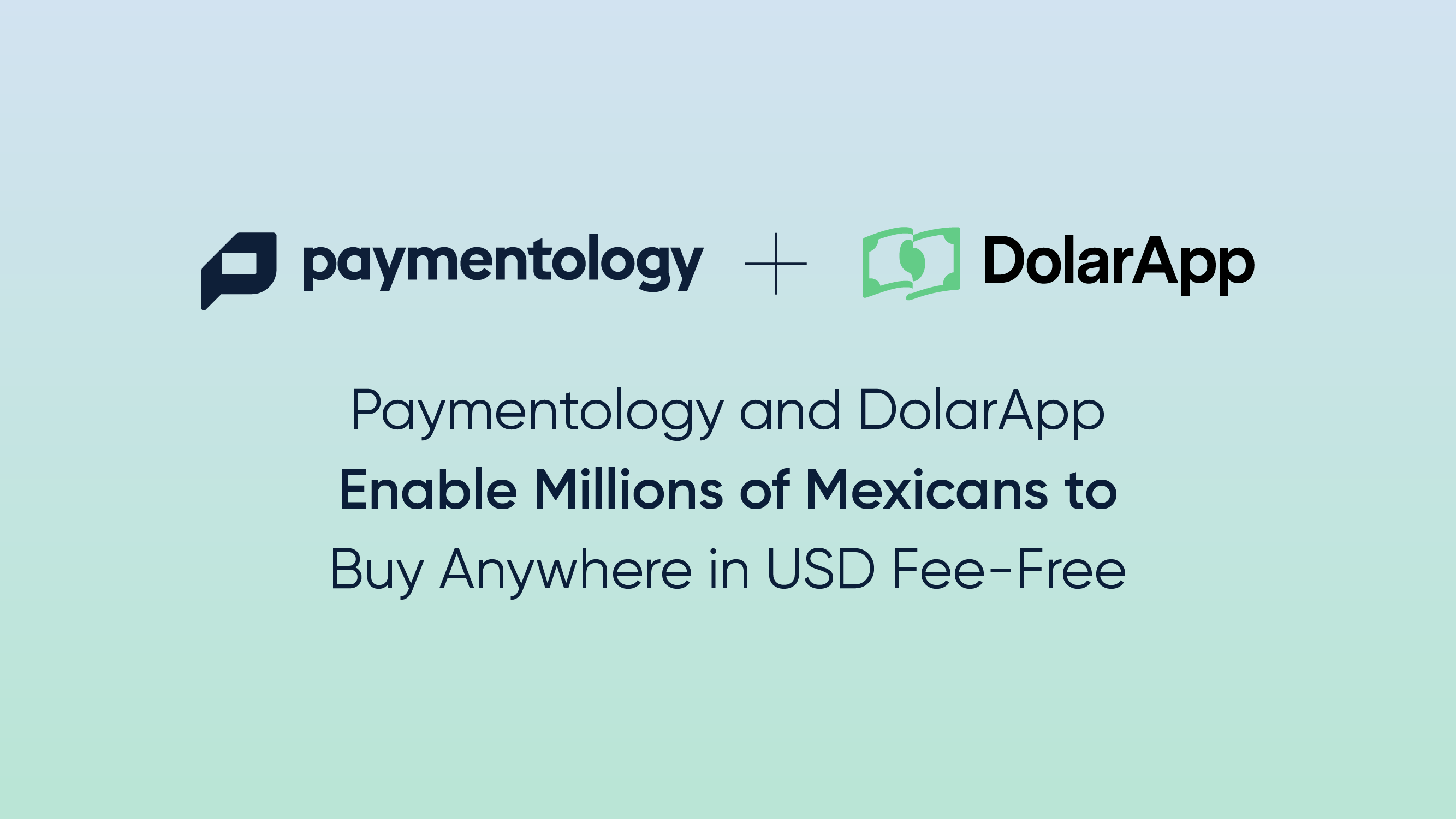 Paymentology and DolarApp Enables Millions of Mexicans to Buy Anywhere in USD Fee-Free