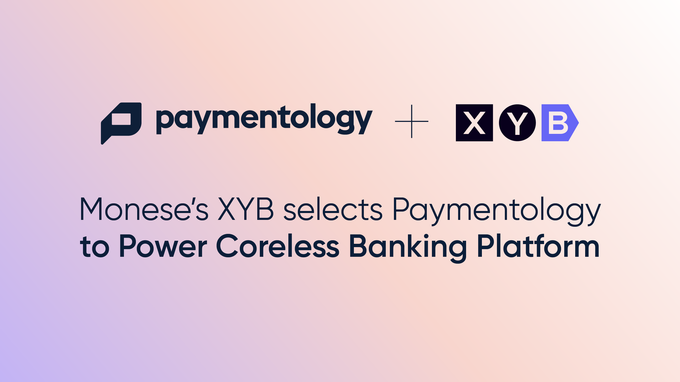 Monese’s XYB selects Paymentology to Power it’s Coreless Banking Platform