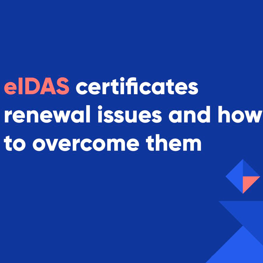 eIDAS Certificates Renewal Issues and How to Overcome Them