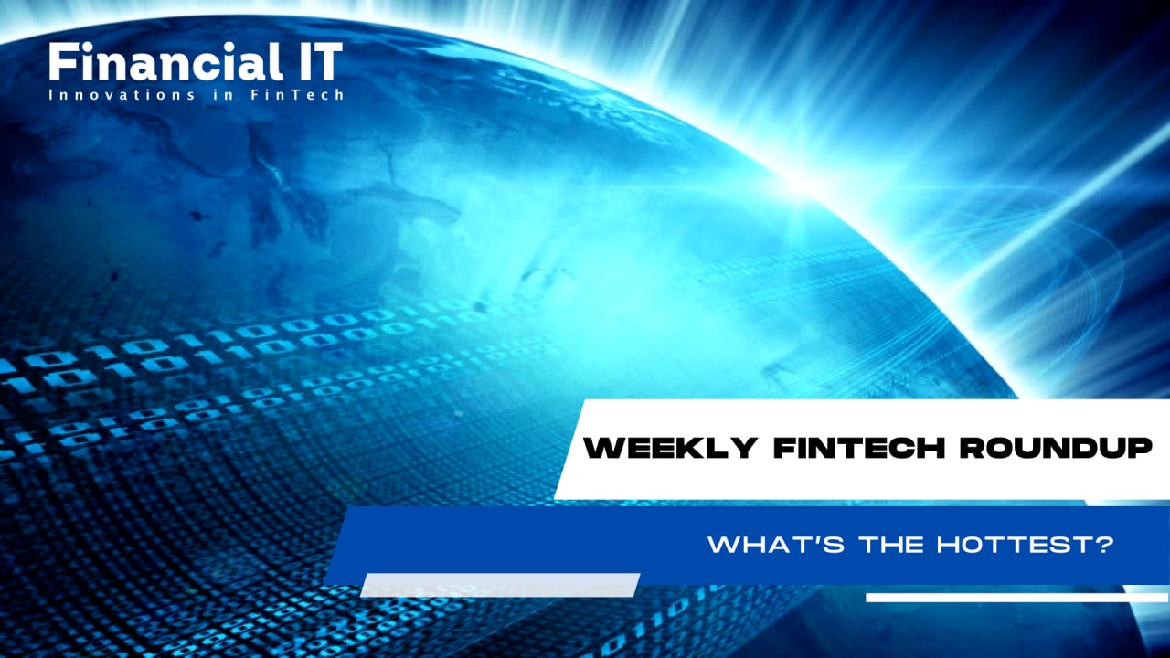 14/01 Weekly FinTech Recap – What’s the Hottest?