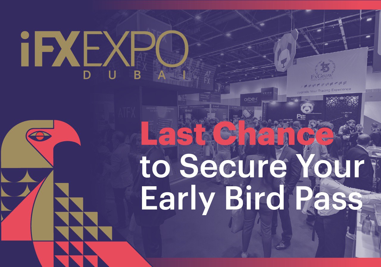 Last Chance to Secure Your Early Bird Pass for iFX EXPO Dubai 2023