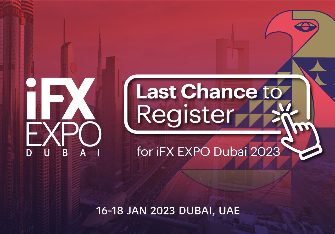 Last Chance to Register for iFX EXPO Dubai 2023 Financial IT