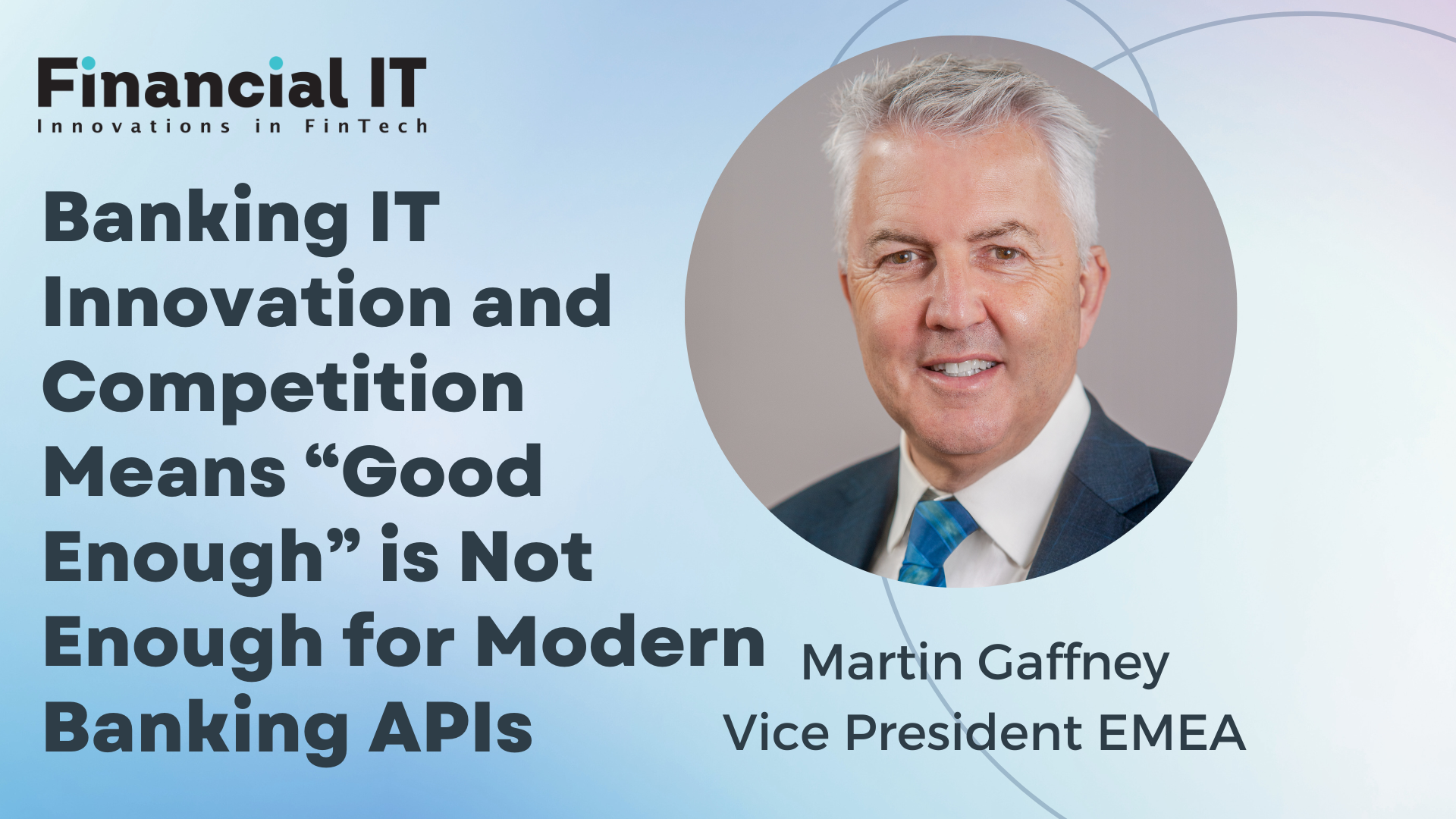 Banking IT Innovation and Competition Means “Good Enough” is Not Enough for Modern Banking APIs