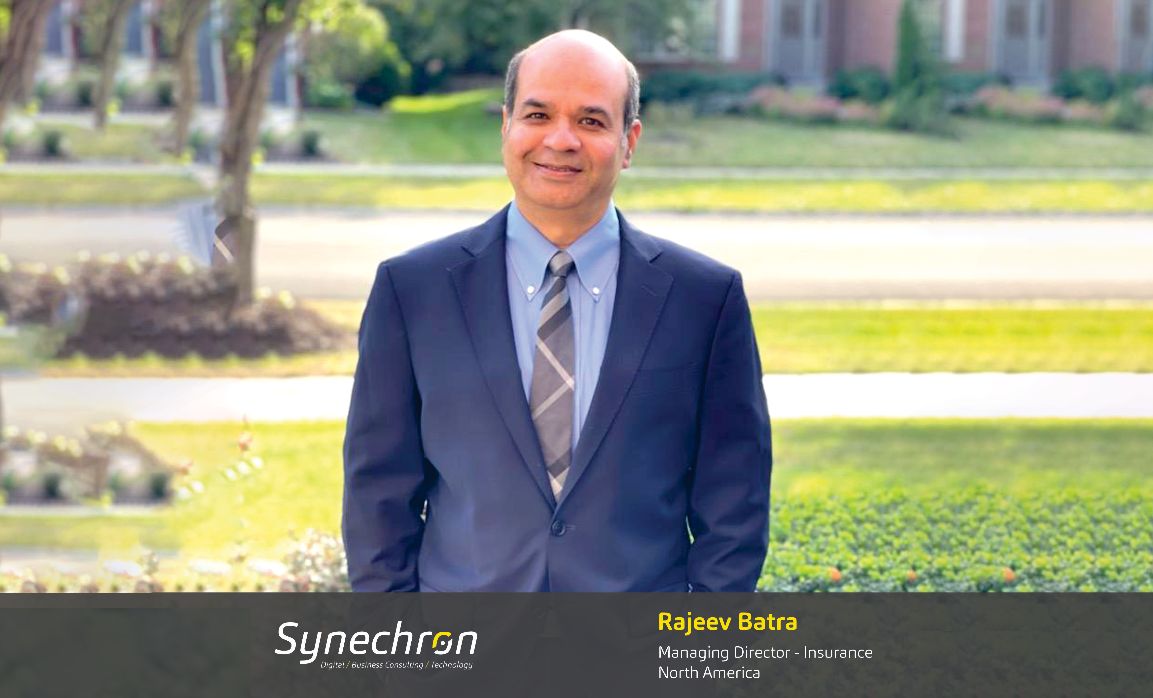 Synechron Welcomes Rajeev Batra as Managing Director Insurance, North America to Accelerate the Company’s Insurance Services Practice 