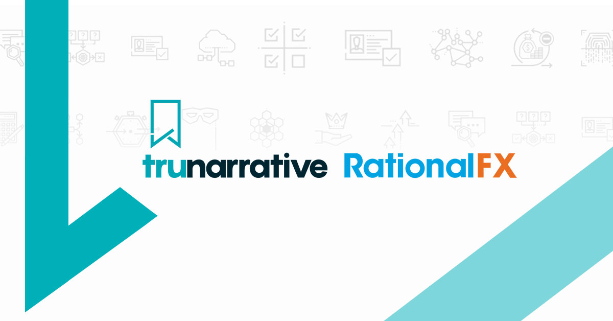 RationalFX Drives Customer Acquisition with RegTech Platform from TruNarrative 