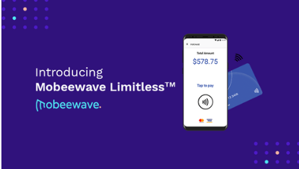 Mobeewave launches Mobeewave Limitless™- a high value contactless payment solution for merchants