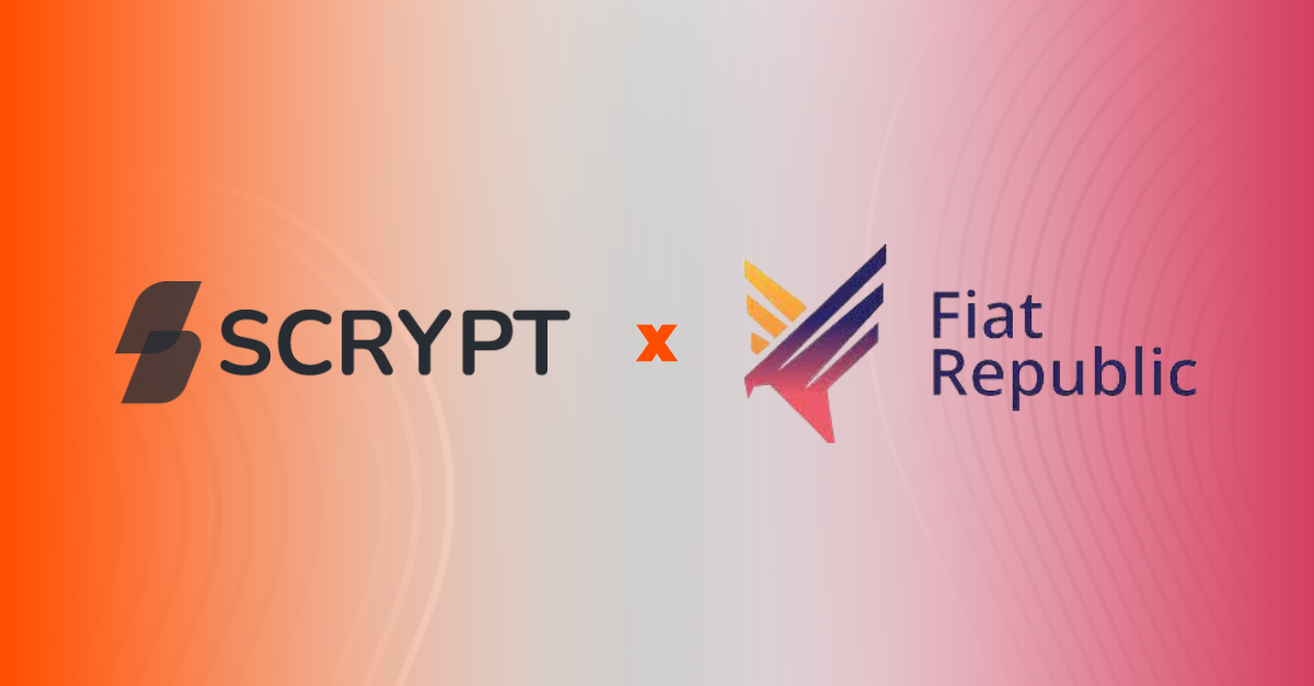 SCRYPT and Fiat Republic Join Forces to Supercharge Fiat On/Off Ramp Capabilities and Automation of Settlements