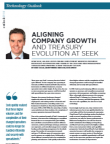 Aligning Company Growth And Treasury Evolution At Seek 