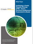 Instituting a Funds Transfer Pricing (FTP) - driven Decision Enablement Framework in Banks