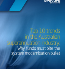 Top 10 trends in the Australian superannuation industry: Why funds must bite the system modernisation bullet