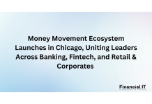 Money Movement Ecosystem Launches in Chicago, Uniting...