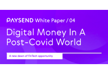 A Digital Currency Revolution is Upon us a New Dawn of Fintech Approaches. Paysend New White Paper Explores the Opportunities for Digital Money in the World After Covid