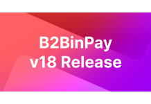 B2BinPay V18 - The Long Awaited Update Has Arrived,...