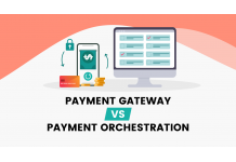Payment Gateways vs. Payment Orchestration: A Modern...