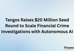 Tangos Raises $20 Million Seed Round to Scale Financial Crime...