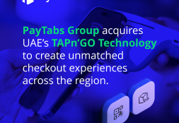 PayTabs Group Acquires TAPn’GO to Create Unmatched Check-Out...