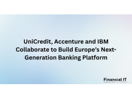 UniCredit, Accenture and IBM Collaborate to Build Europe’s Next-Generation...