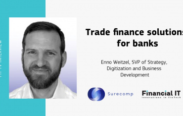 Financial IT speaks with Enno Weitzel, Surecomp’s SVP of Strategy, Digitization...