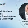 Responsible Cloud Migration – Overcoming the Data Security Challenge