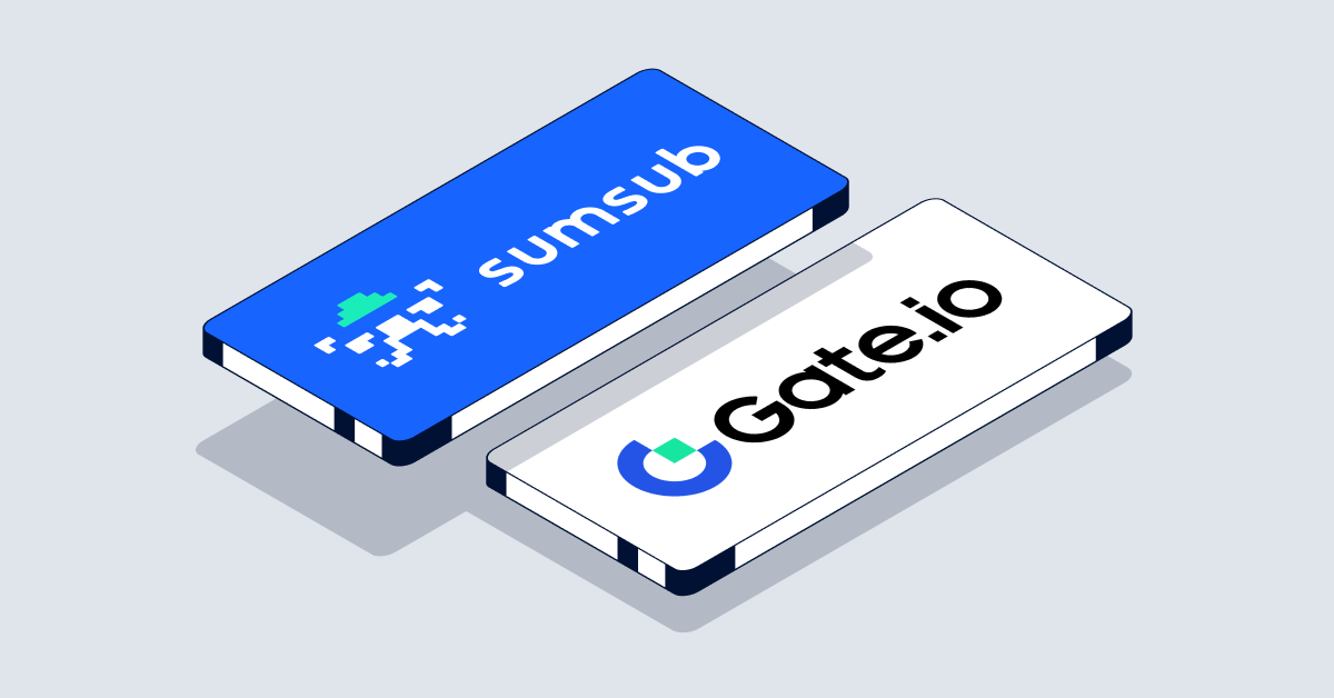 Gate.io Harnesses Sumsub for Enhanced Identity Verification, Anti-Fraud and Compliance