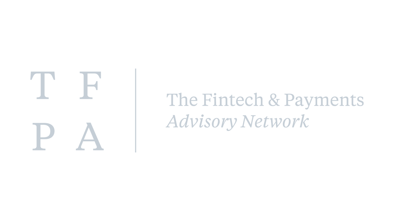 The Fintech & Payments Advisory Network Launched to Help Industry Innovators Scale