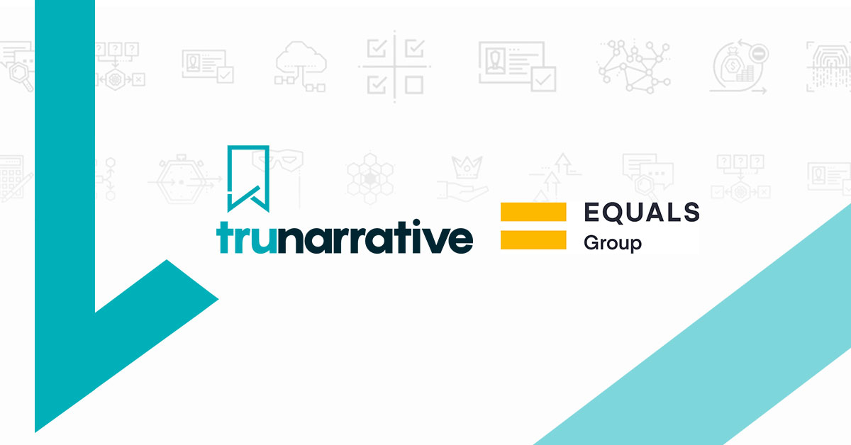 Enabling Growth and Enhancing Efficiency with TruNarrative – The Equals Group