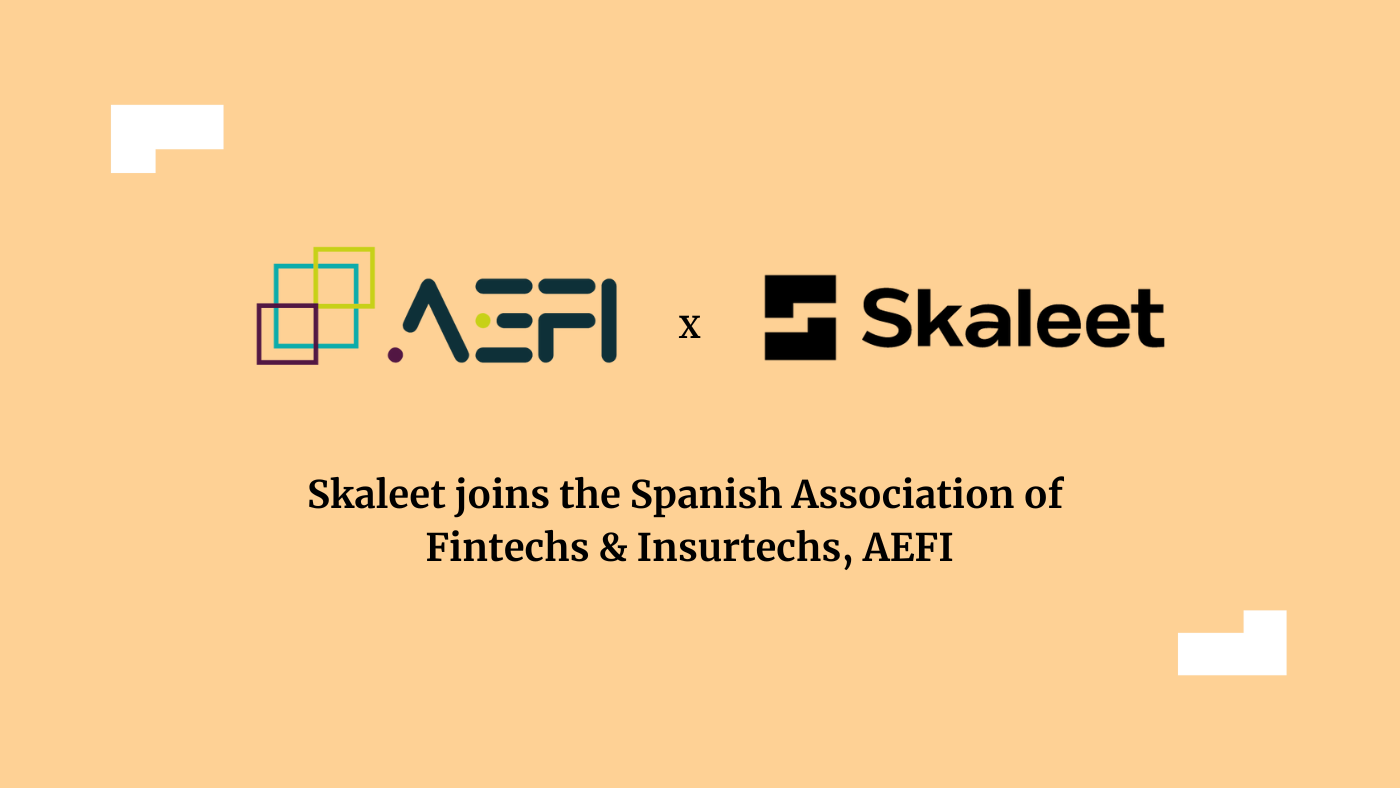 Skaleet Joins AEFI, the Spanish Association of Fintechs & Insurtechs