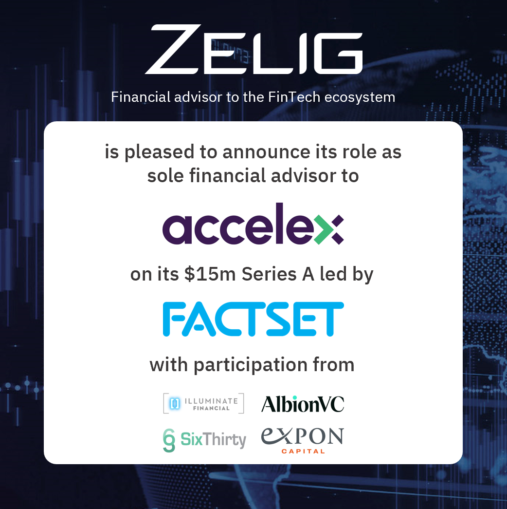 Zelig Advises Accelex on $15M Series A led by FactSet